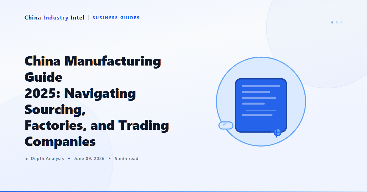 China Manufacturing Guide 2025: Navigating Sourcing, Factories, and Trading Companies