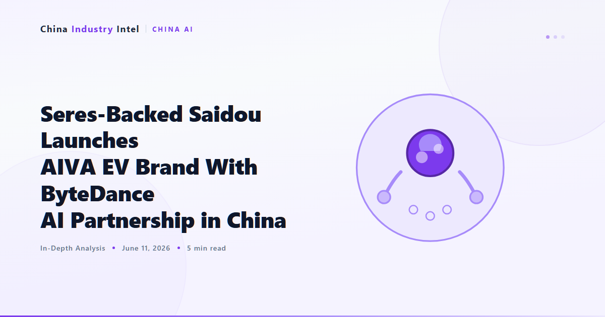 Seres-Backed Saidou Launches AIVA EV Brand With ByteDance AI Partnership in China