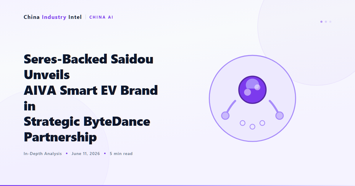 Seres-Backed Saidou Unveils AIVA Smart EV Brand in Strategic ByteDance Partnership