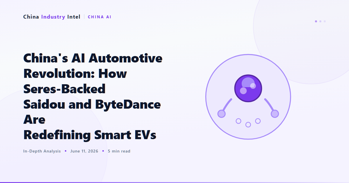China’s AI Automotive Revolution: How Seres-Backed Saidou and ByteDance Are Redefining Smart EVs