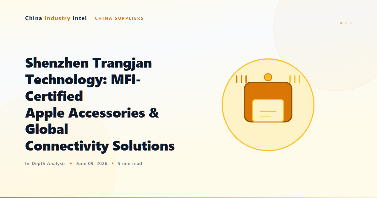 Shenzhen Trangjan Technology: MFi-Certified Apple Accessories & Global Connectivity Solutions