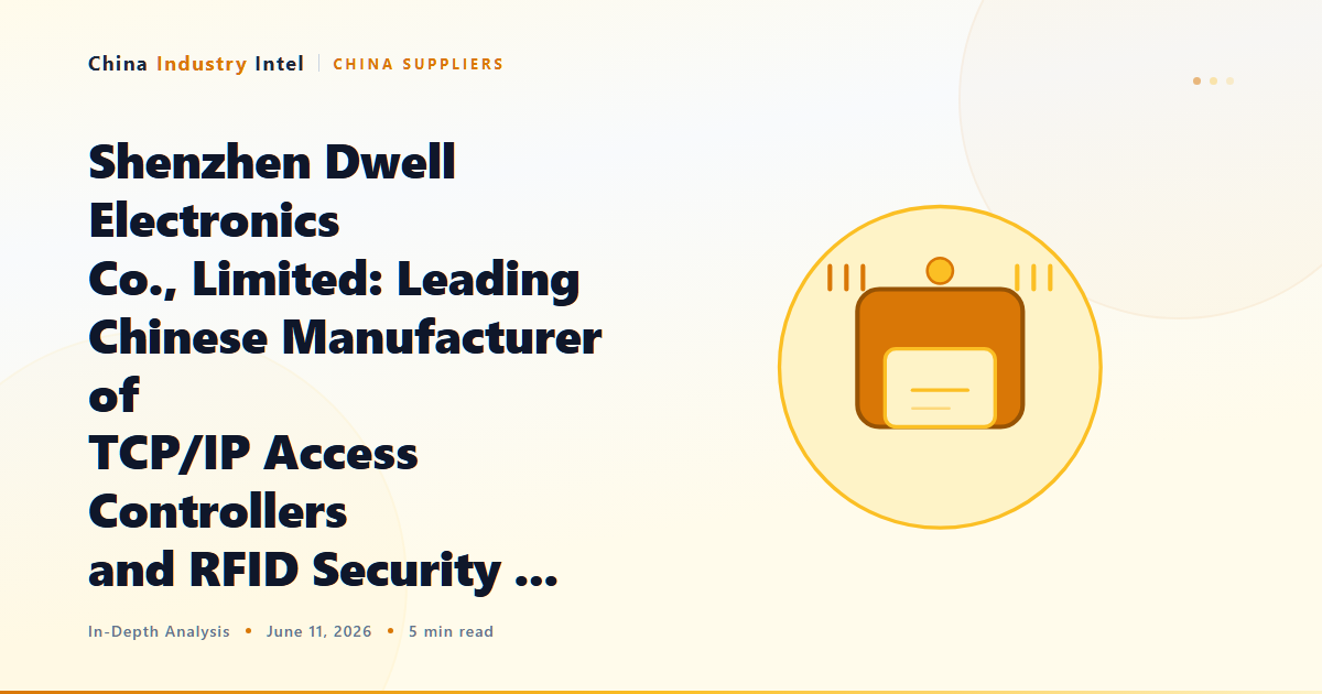 Shenzhen Dwell Electronics Co., Limited: Leading Chinese Manufacturer of TCP/IP Access Controllers and RFID Security …