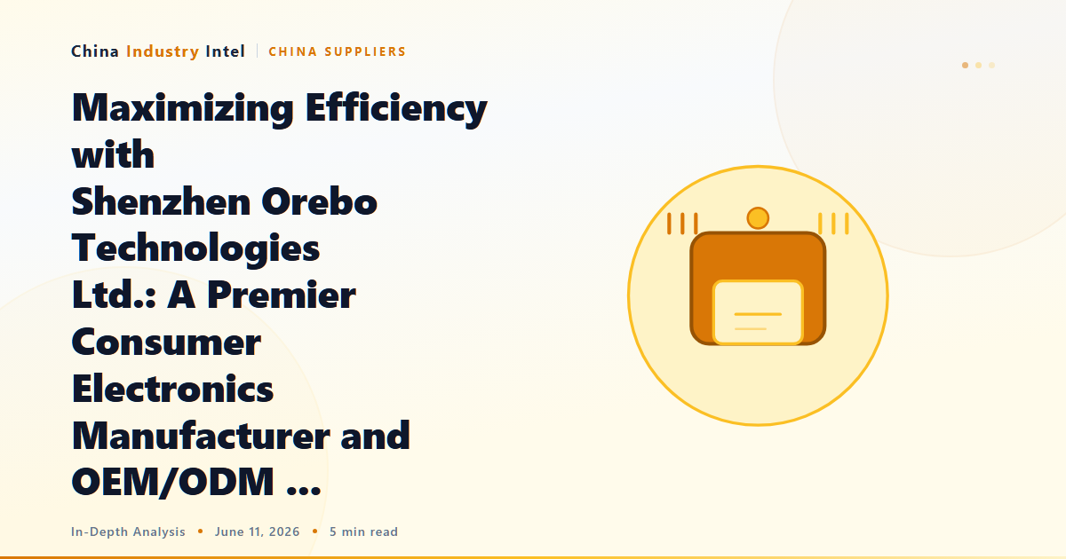 Maximizing Efficiency with Shenzhen Orebo Technologies Ltd.: A Premier Consumer Electronics Manufacturer and OEM/ODM …