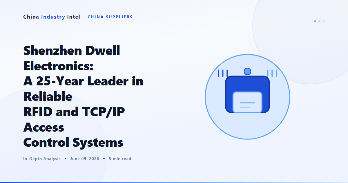 Shenzhen Dwell Electronics: A 25-Year Leader in Reliable RFID and TCP/IP Access Control Systems