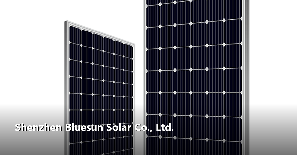 Shenzhen Bluesun Solar Co. Ltd. Is a Reliable Solar Panel Manufacturer with Factory Direct Pricing and 30 Year Power Warranty f…